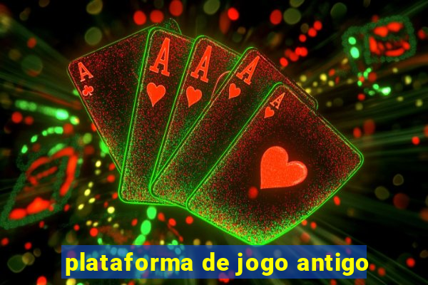 plataforma de jogo antigo